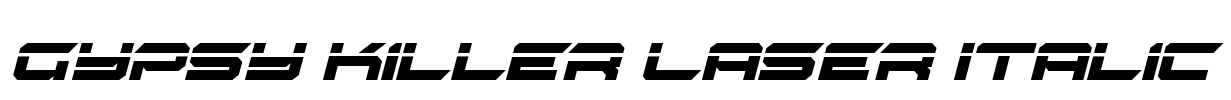 Gypsy Killer Laser Italic