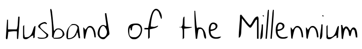 Husband of the Millennium Font Image
