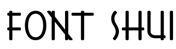Font Shui