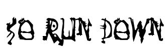 So Run Down Font Image