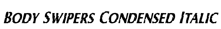 Body Swipers Condensed Italic