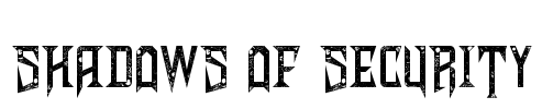 Shadows of Security Font Image