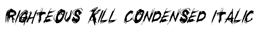 Righteous Kill Condensed Italic Font Image