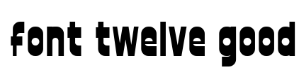 font twelve good