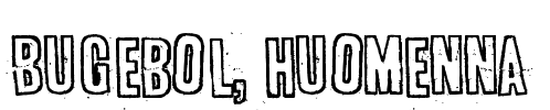 Bugebol, huomenna Font Image