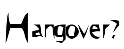 Hangover? Font Image