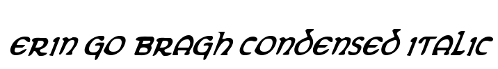 Erin Go Bragh Condensed Italic Font Image