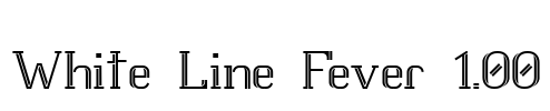 White Line Fever 1.00 Font Image