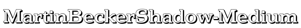 MartinBeckerShadow-Medium Font Image
