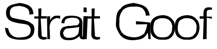Strait Goof Font Image