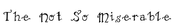 The Not So Miserable Font Image