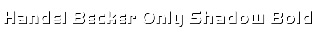 Handel Becker Only Shadow Bold Font Image