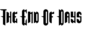 The End Of Days Font Image