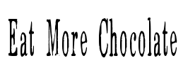Eat More Chocolate Font Image