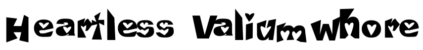 Heartless Valiumwhore Font Image
