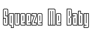 Squeeze Me Baby Font Image