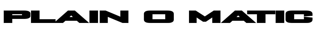 Plain o matic Font Image