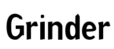 Grinder