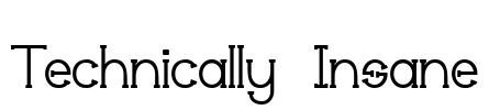 Technically Insane Font Image