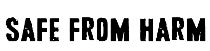 Safe from harm Font Image