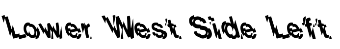 Lower West Side Left Font Image