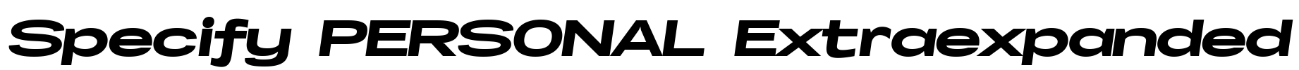 Specify PERSONAL Extraexpanded Font Image