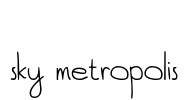Sky Metropolis Font Image