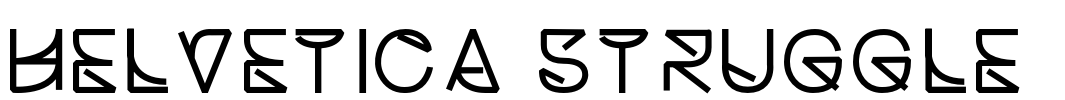 Helvetica Struggle