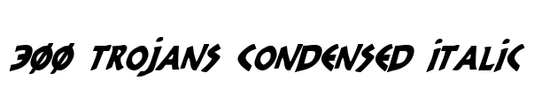 300 Trojans Condensed Italic