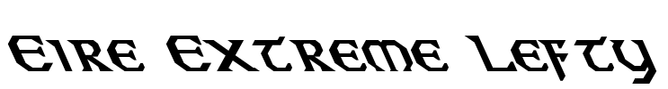 Eire Extreme Lefty Font Image