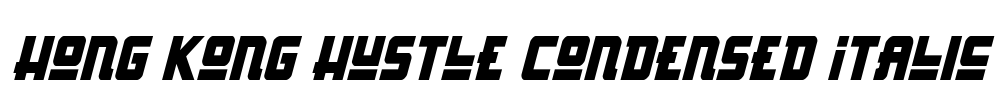Hong Kong Hustle Condensed Italic Font Image