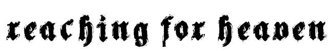Reaching for Heaven Font Image