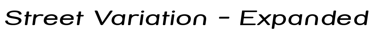 Street Variation - Expanded Font Image