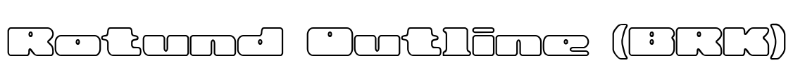 Rotund Outline (BRK) Font Image