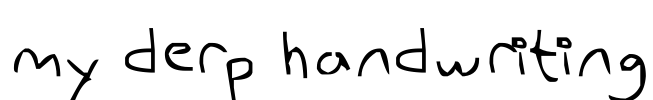 my derp handwriting