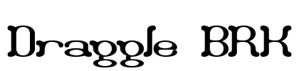 Draggle BRK Font Image
