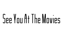 See You At The Movies