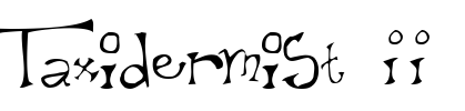 Taxidermist II Font Image