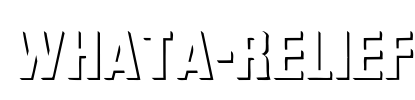 WhatA-Relief Font Image