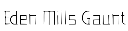 Eden Mills Gaunt Font Image