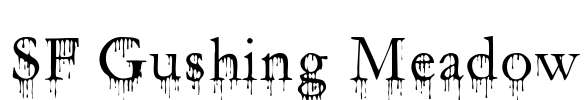 SF Gushing Meadow Font Image
