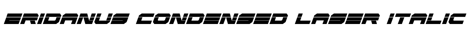 Eridanus Condensed Laser Italic Font Image