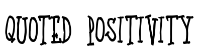 Quoted Positivity Font Image