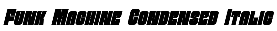 Funk Machine Condensed Italic