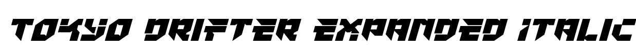 Tokyo Drifter Expanded Italic Font Image