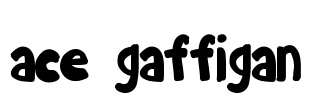 ace gaffigan Font Image