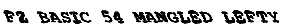 FZ BASIC 54 MANGLED LEFTY Font Image