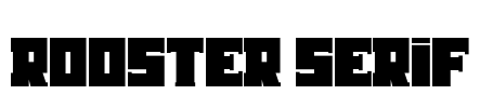 Rooster Serif