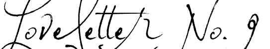 Loveletter No. 9