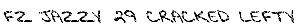FZ JAZZY 29 CRACKED LEFTY Font Image